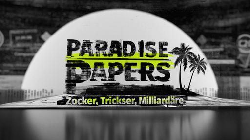 http://www.daserste.de/information/politik-weltgeschehen/paradise-papers/paradise-papers-106~_v-varm_df5a65.jpg