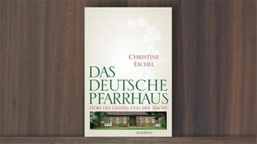 Bildquelle: Quadriga Verlag Christine Eichel: Das deutsche Pfarrhaus