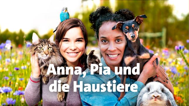 Anna, Pia und die Haustiere 