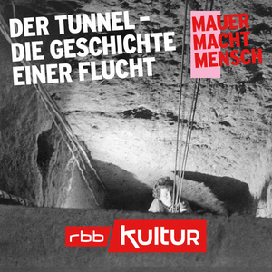 Mauer Macht Mensch | Der Tunnel - die Geschichte einer Flucht © ullstein bild Dtl. / Kontributor