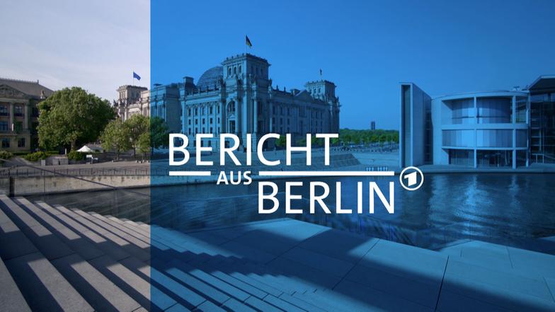 Bericht Aus Berlin Bericht Aus Berlin