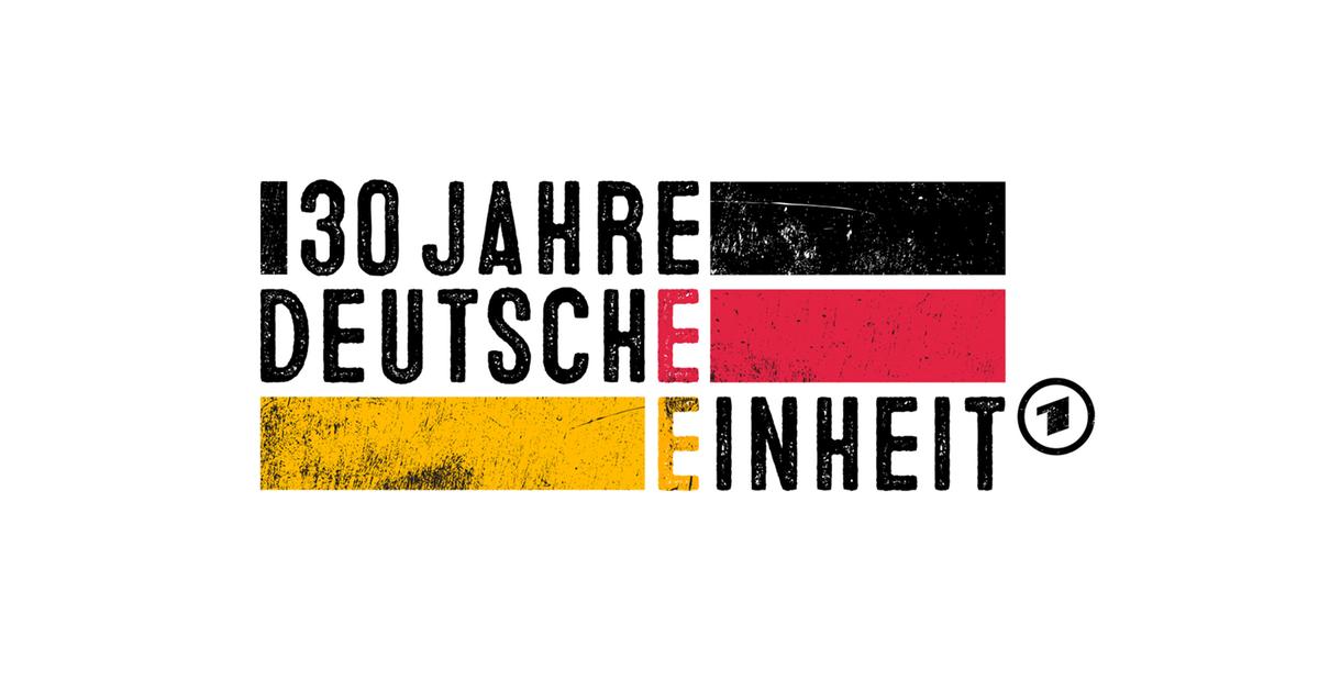30 Jahre Deutsche Einheit - ARD | Das Erste