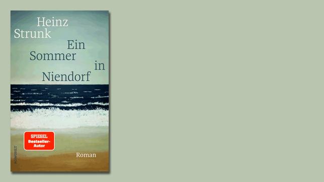 Heinz Strunk: Ein Sommer in Niendorf