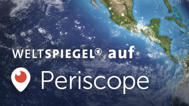 Weltspiegel auf Periscope