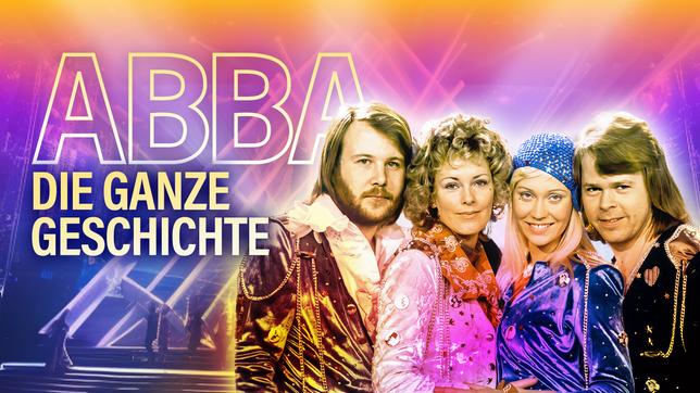 ABBA - Die ganze Geschichte