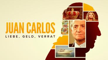 Juan Carlos – Liebe, Geld, Verrat | ARD Mediathek