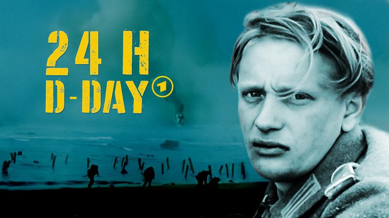 24 h DDay ARD History ARD Das Erste