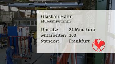 Bild: ARD Glasbau Hahn stellt zum Beispiel Museumsvitrinen her.
