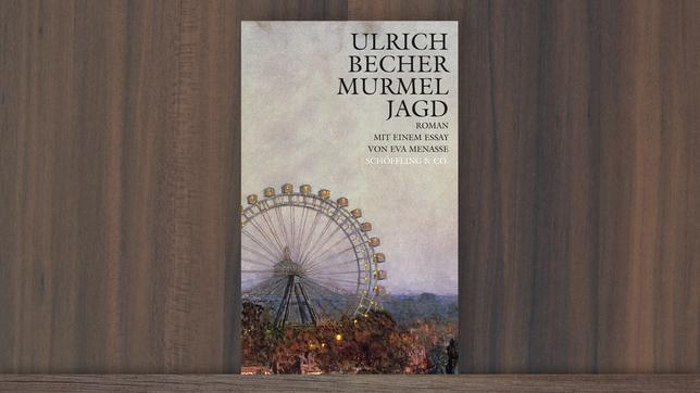 Bild: Verlag Ulrich Becher: "Murmeljagd", erschienen bei Schöffling & Co. 2020.
