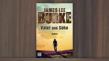 Bild: Randomhouse Verlag James Lee Burke: Vater und Sohn