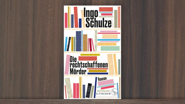Bild: Verlag/ARD Buchcover: Ingo Schulze – "Die rechtschaffenen Mörder"