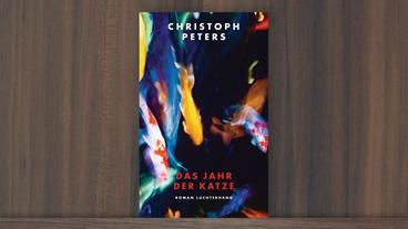 Bild: Luchterhand Verlag Cover des Romans "Das Jahr der Katze" von Christoph Peters