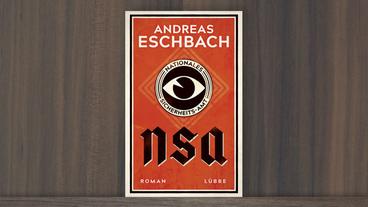 Bild: Bastei Lübbe Verlag Cover von Andreas Eschbachs Buch "NSA"