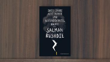 Bild: C. Bertelsmann "Zwei Jahre, acht Monate und achtundzwanzig Nächte" von Salman Rushdie