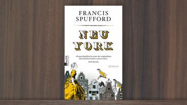 Cover von Francis Spuffords Roman "Neu York"