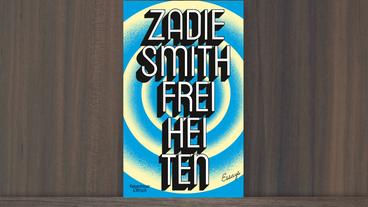 Zadie Smiths Buch "Freiheiten" (KiWi)