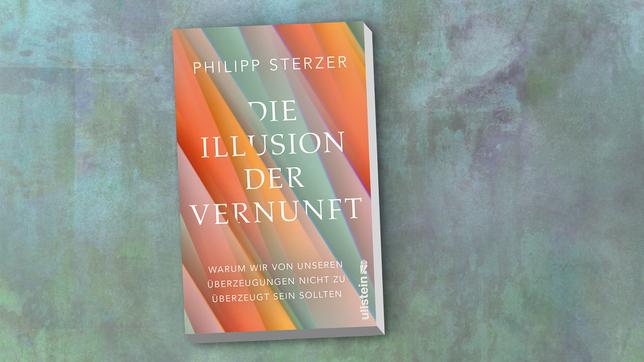 Das Cover von dem Buch "Die Illusion der Vernunft" von Philipp Sterzer.