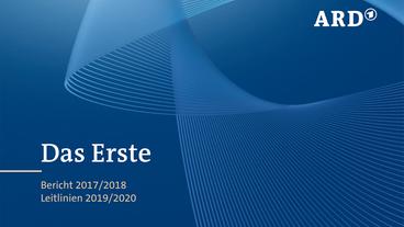 Bild: DasErste.de ARD-Bericht 2017/18 und Leitlinien 2019/20 für Das Erste sowie für die Telemedien