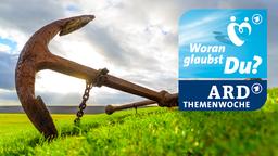 ARD Themenwoche Woran glaubst du
