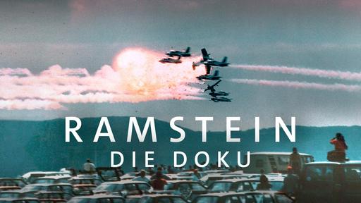 Ramstein – Die Doku - Politik und Weltgeschehen - ARD
