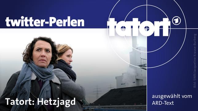 Twitter-Perlen zum "Tatort: Hetzjagd"