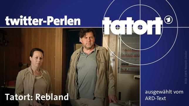 Twitter-Perlen zum "Tatort: Rebland"