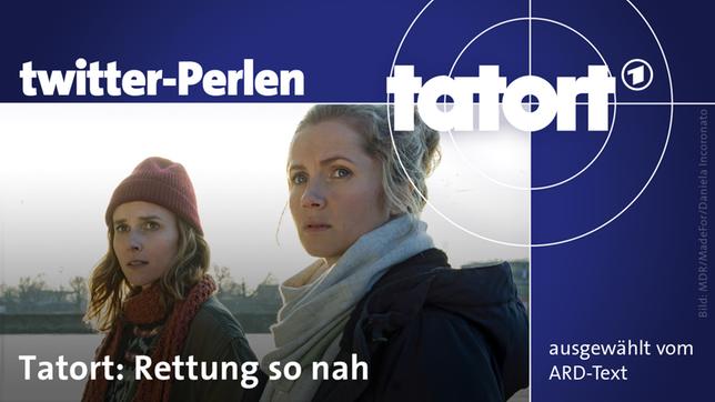 Twitter-Perlen zum "Tatort: Rettung so nah"