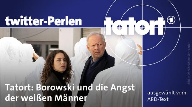Twitter-Perlen zum "Tatort: Borowski und die Angst der weißen Männer"