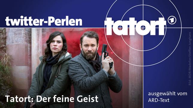 Twitter-Perlen zum "Tatort: Der feine Geist"