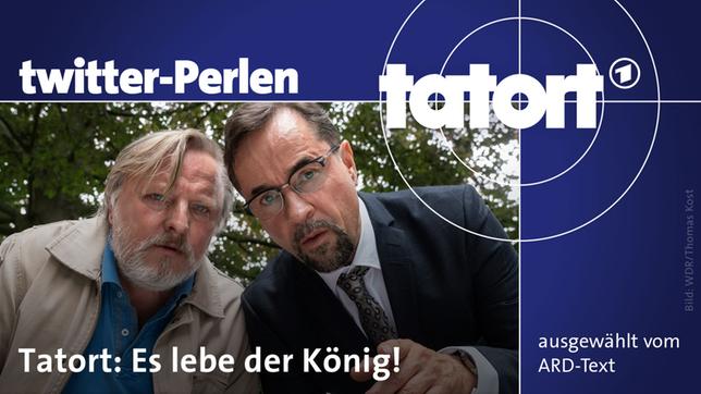 Twitter-Perlen zum "Tatort: Es lebe der König!"