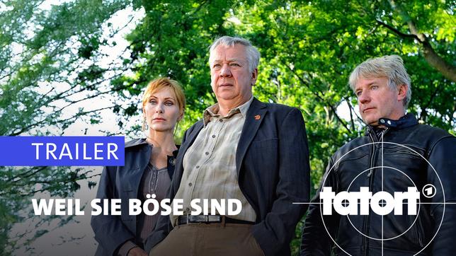 ARD TATORT: WEIL SIE BÖSE SIND
