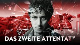 Sendungslogo Das zweite Attentat