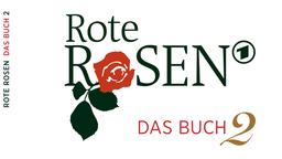 Das Cover von "Rote Rosen: Das Buch 2". 