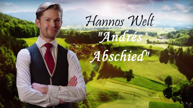 Hannos Welt – Teil 50: "Andrés Abschied"